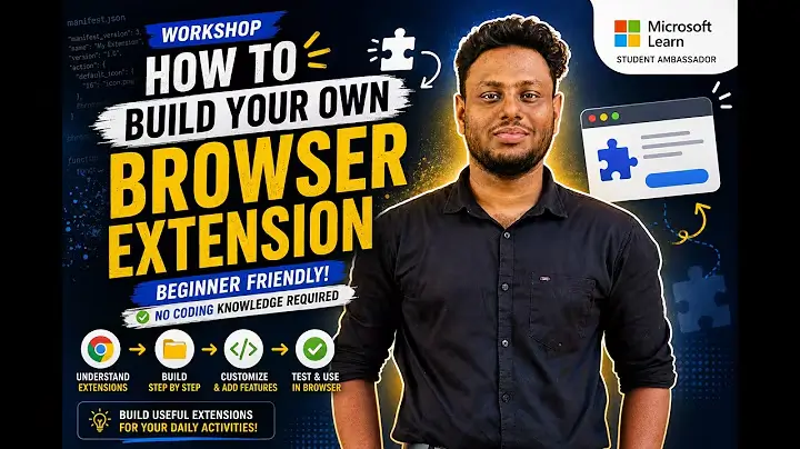 How to Build Your Own Browser Extension | Beginner-Friendly Workshop | No Coding Required